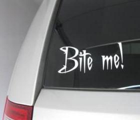 BIte Me! Vinyl car decal