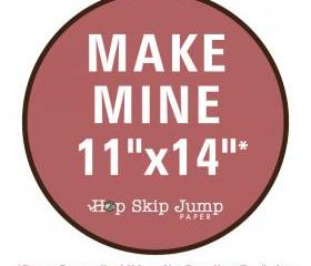 Make Mine 11x14