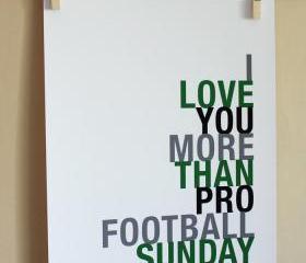 I Love You More Than Pro Football Sunday, Word Art
