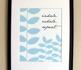 Inhale. Exhale. Repeat., Blue Leaves, 8x10 