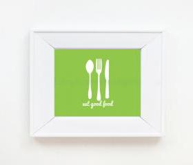 8x10 Eat Good Food Print