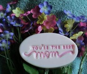 Your the Best Mom Soap - Lily of the Valley