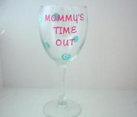 Mommy's Time Out Wine Glass - Handpainted