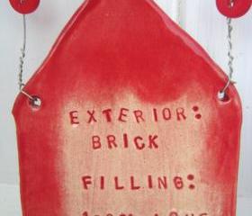 Exterior Brick. Filling: 100 per cent Love. Handmade ceramic house plaque. Handmade in Wales UK. Ready to ship.