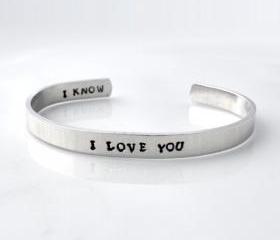 Personalized metal cuff bracelet, custom bracelet, aluminum cuff hand stamped bracelet, I love you, I know