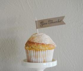 Give Thanks - Thanksgiving Cupcake Flags - Set of 12