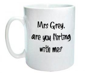 50 shades Mug 'Are you flirting with me'