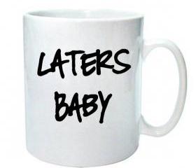 50 Shades Mug 'Laters Baby'