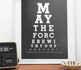 Star wars poster - May the force be with you , eyechart print , black and white art. A3, A4 or 11 x 14, 8 x 10