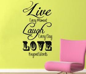 Live Laugh Love Every Moment Vinyl Wall Decal 22210