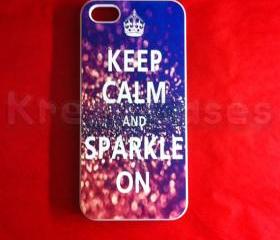 Iphone 5 Case, New iPhone 5 case Keep calm and sparkle on iphone 5 Cover, iPhone 5 Cases, Case for iPhone 5