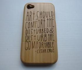 Iphone 4 case - wooden cases bamboo, cherry and walnut wood - Art should disturb - laser- engraved