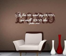 Wall Decal As For Me and My House We will Serve the Lord Joshua 24:15 Scripture Style 2