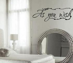 Wall Decal As You Wish Vinyl Wall Decal 22147