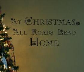 Wall Decal At Christmas All Roads Lead Home Vinyl Wall Decal Removeable 22132