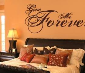Give Me Forever Vinyl Wall Decal 22062