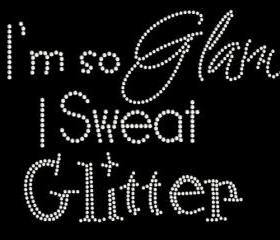 Rhinestone Im So Glam I Sweat Glitter Iron On Transfer 34001