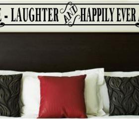 Love Laughter Happily Ever After Vinyl Decal