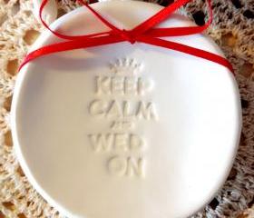 CUSTOM- 'Keep Calm & Wed On' Ring Bearer Bowl, Round Custom Ring Holder Dish handmade with Pearl Embellishments