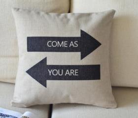 COME AS YOU ARE Pillow