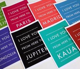 Custom Text -- I Love You From Here To -- 8x10 Art Print 